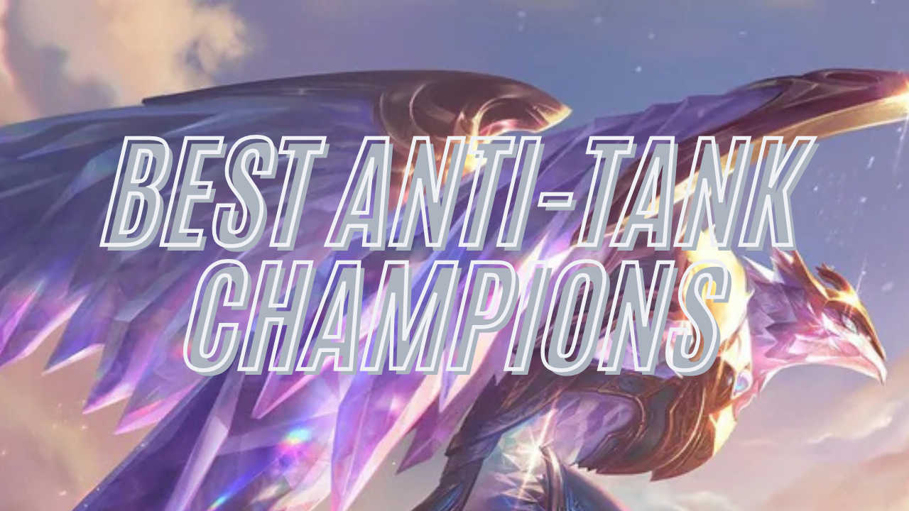 Best Anti-Tank League of Legends Champions